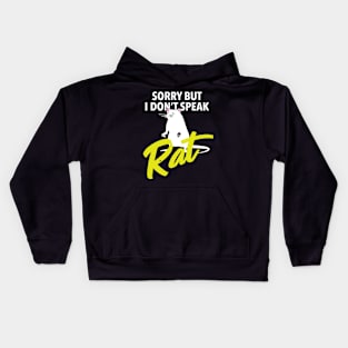 Sorry i dont speak Rat Gift for Rat Lovers Funny  Mouse Rat Kids Hoodie